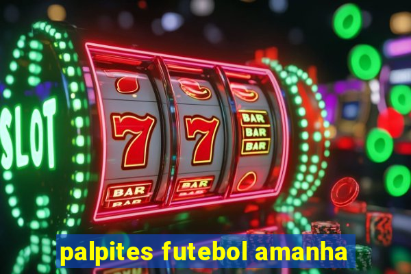 palpites futebol amanha